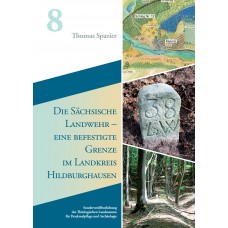 Die Sächsische Landwehr – eine befestigte Grenze im Landkreis Hildburghausen